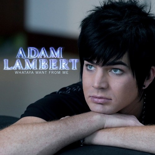 Adam Lambert - Whataya Want From Me