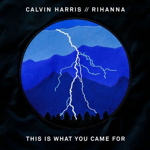 Calvin Harris feat Rihanna - This Is What You Came For