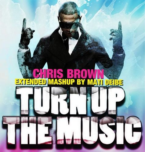Chris Brown - Turn Up the Music
