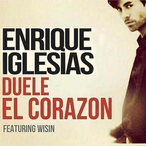 Enrique Iglesias feat. Wisin - Duele El Corazon