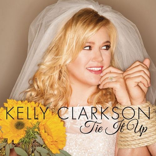 Kelly Clarkson - Tie It Up