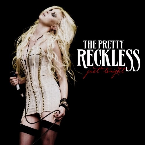 Pretty Reckless - The Just tonight