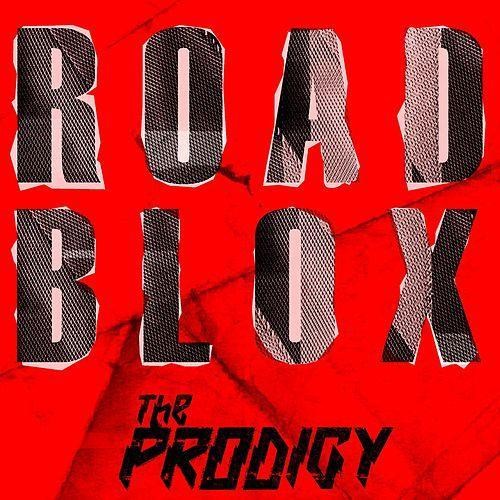 The Prodigy - Roadblox
