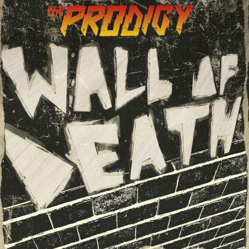The Prodigy - Wall of Death