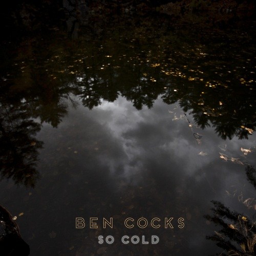 Ben Cocks - So Cold