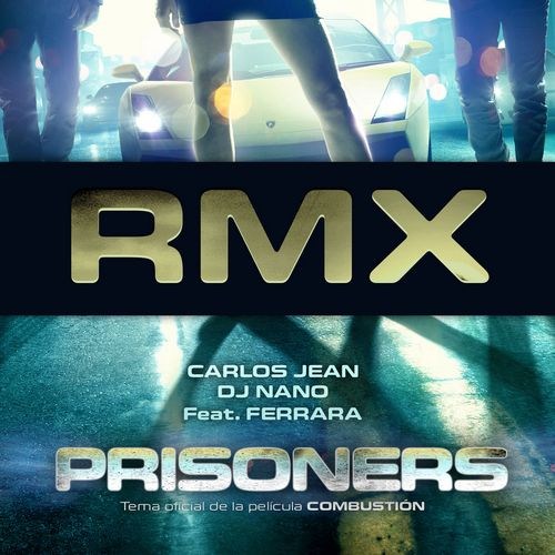 Carlos Jean, DJ Nano - Prisoners*