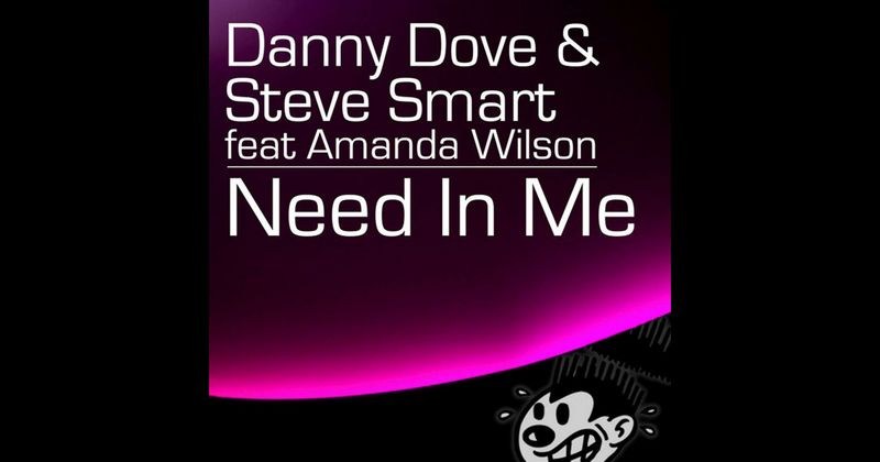 Danny Dove And Steve Smart - Need in Me