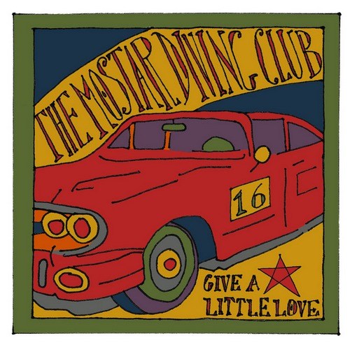 Mostar Diving Club, The - Give a Little Love