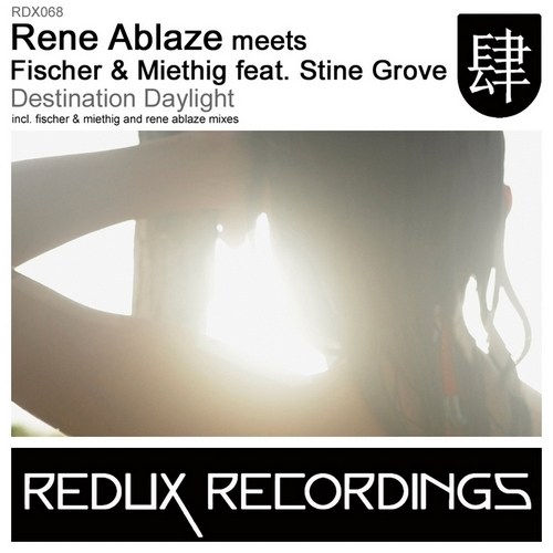 Rene Ablaze meets Fischer And Miethig - Destination Daylight
