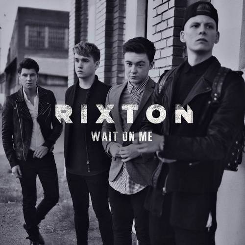 Rixton - Wait on Me
