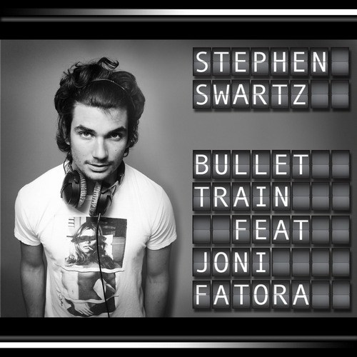 Stephen Swartz - Bullet Train