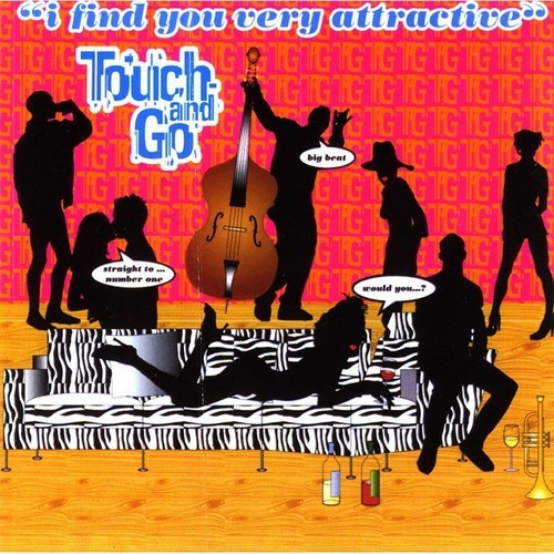Touch and Go - Would you...?