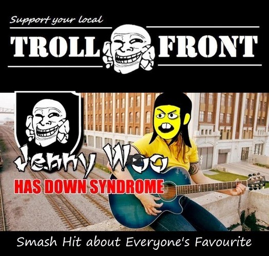 Trollfront - Jenny Woo Has Down Syndrome
